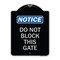 Signmission Do Not Block This Gate Heavy-Gauge Aluminum Architectural Sign, 24" x 18", BS-1824-24157 A-DES-BS-1824-24157 - alternate 1